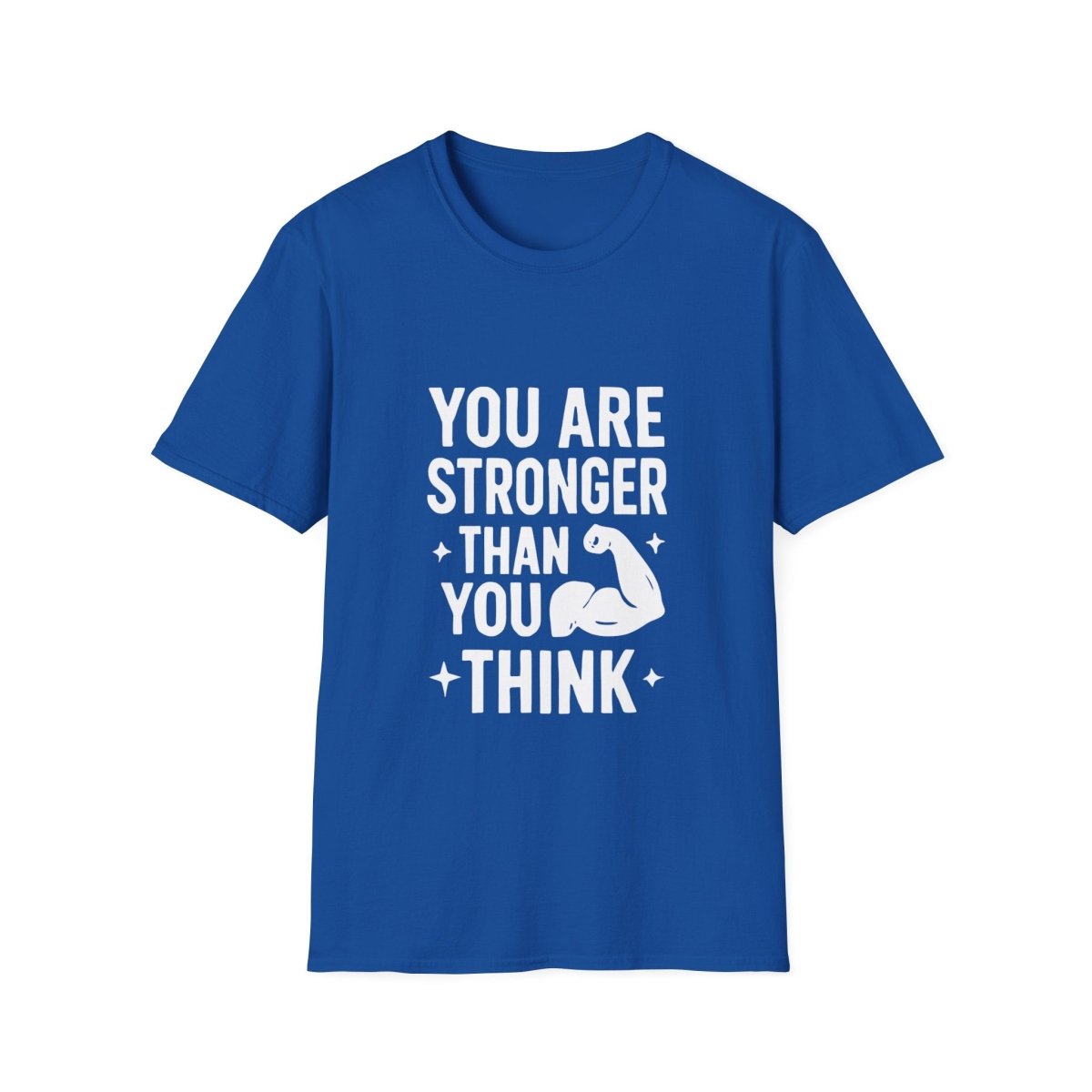 You Are Stronger Than You Think | Mental Health Tee - Positivity Prints