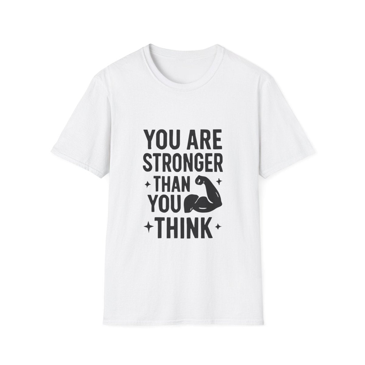 You Are Stronger Than You Think | Mental Health Tee - Positivity Prints