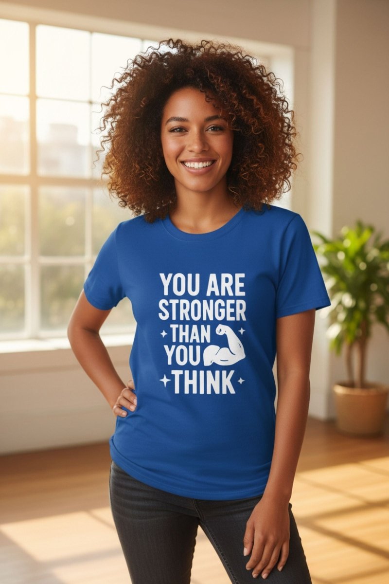 You Are Stronger Than You Think | Mental Health Tee - Positivity Prints