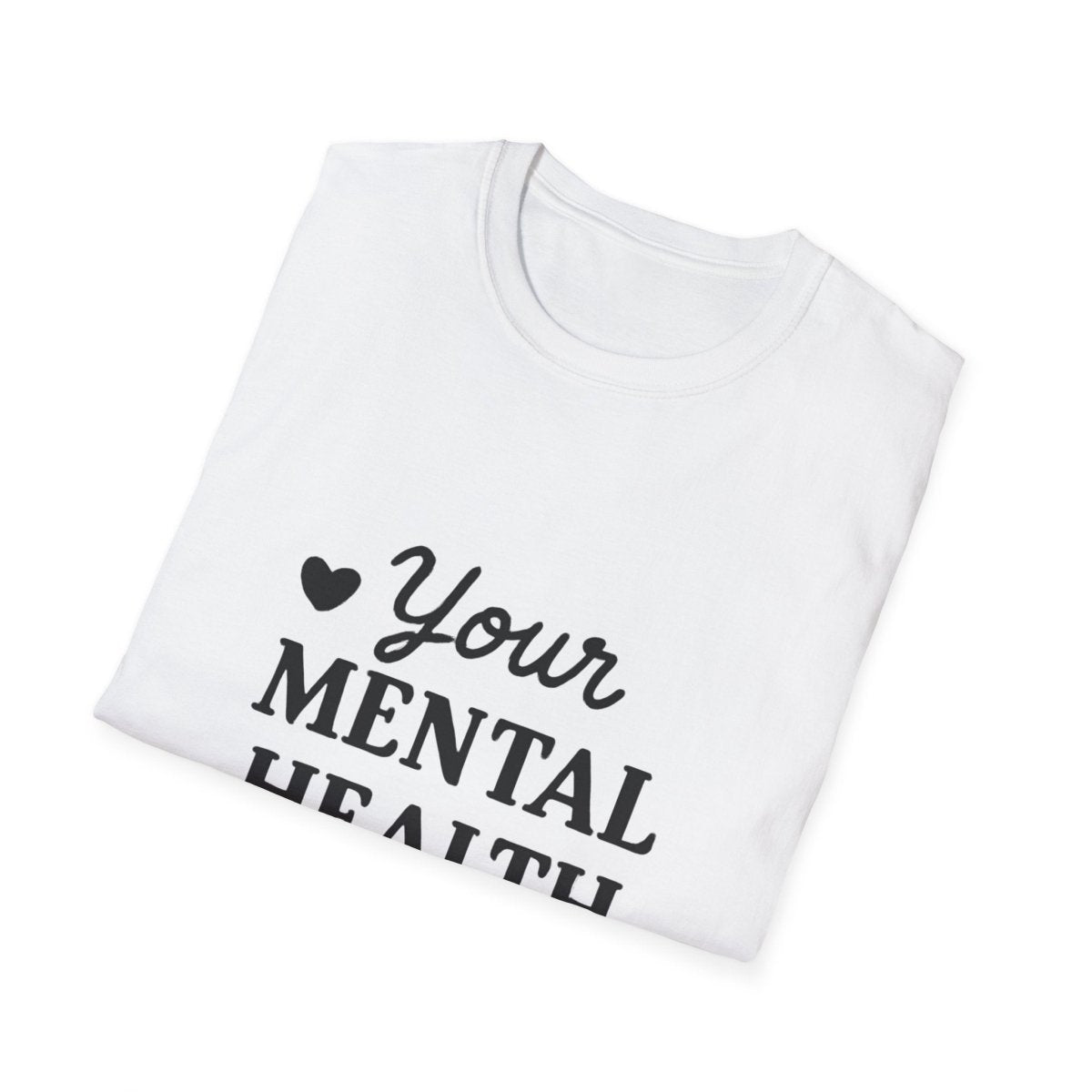 Your Mental Health Is a Priority | Mental Health Tee - Positivity Prints