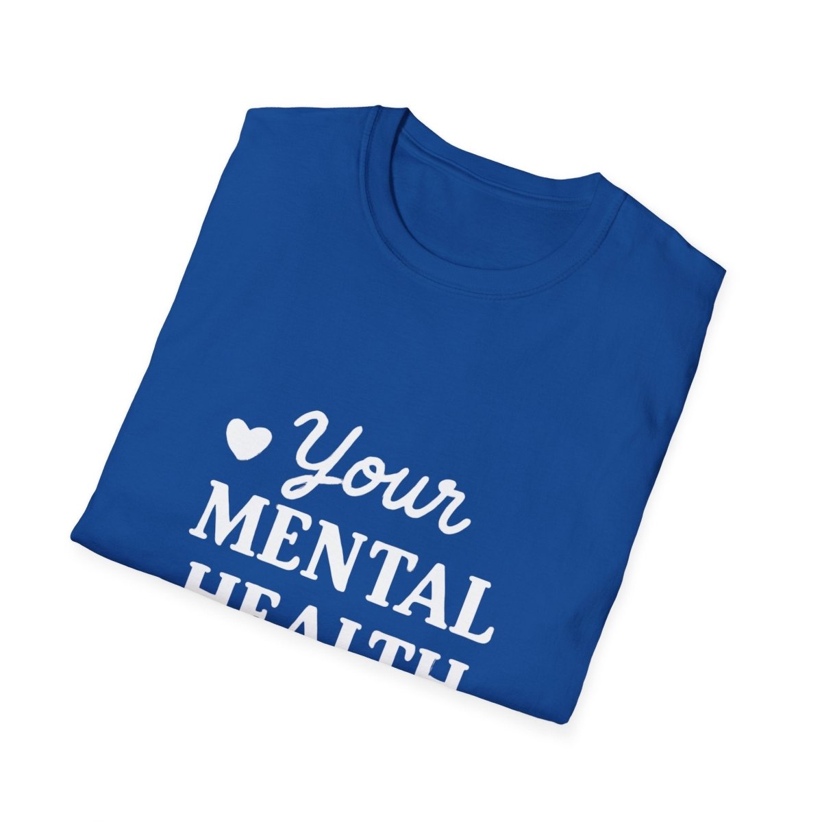 Your Mental Health Is a Priority | Mental Health Tee - Positivity Prints